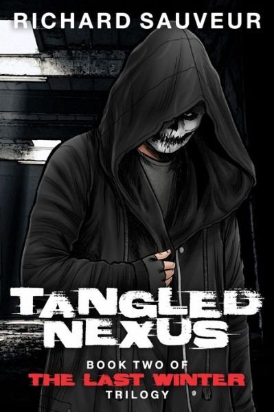 Cover for Richard Sauveur · Tangled Nexus - The Last Winter - Book Two - Tangled Nexus (Paperback Book) (2020)