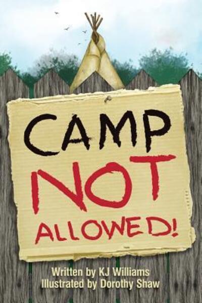 Camp Not Allowed - K J Williams - Livros - Doodle and Peck Publishing - 9780998930220 - 15 de fevereiro de 2018