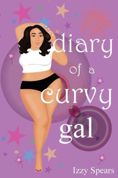 Cover for Izzy Spears · Diary of a Curvy Gal (Paperback Book) (2018)
