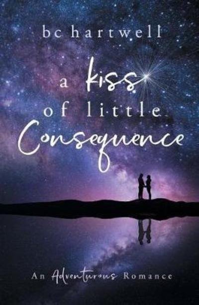 Cover for B C Hartwell · A Kiss of Little Consequence (Paperback Bog) (2018)