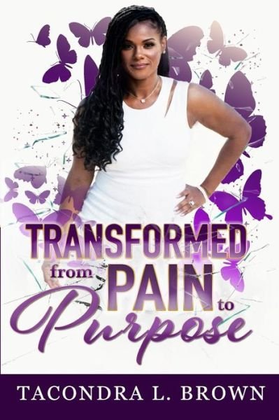 Cover for Tacondra L Brown · Transformed from Pain to Purpose (Paperback Book) (2018)