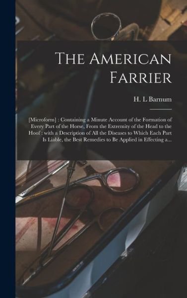 Cover for H L Barnum · The American Farrier (Hardcover Book) (2021)