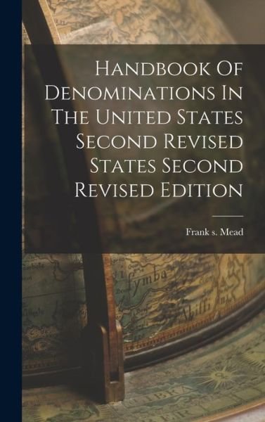 Cover for Frank S. Mead · Handbook of Denominations in the United States Second Revised States Second Revised Edition (Bog) (2022)
