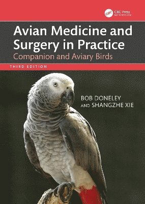 Cover for Doneley, Bob (Queensland University) · Avian Medicine and Surgery in Practice: Companion and Aviary Birds (Hardcover Book) (2025)