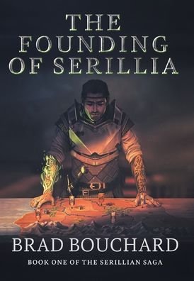 Cover for Brad Bouchard · The Founding of Serillia (Hardcover Book) (2022)