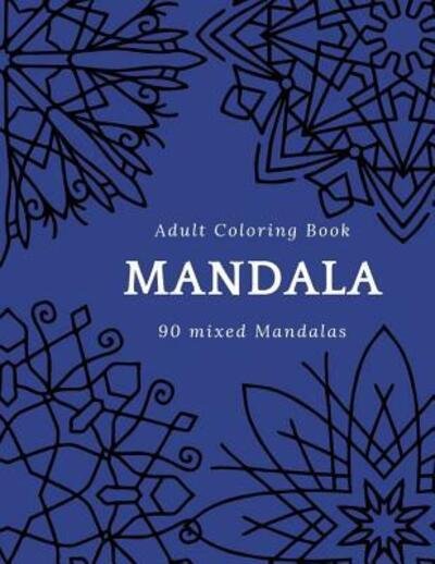 Cover for Painting Book · Adult Coloring Book Mandala 90 DIFFERENT MANDALAS (Paperback Bog) (2019)