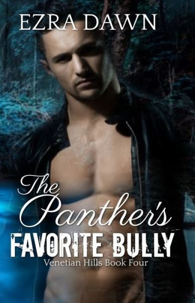 Cover for Ezra Dawn · The Panther's Favorite Bully (Paperback Book) (2019)