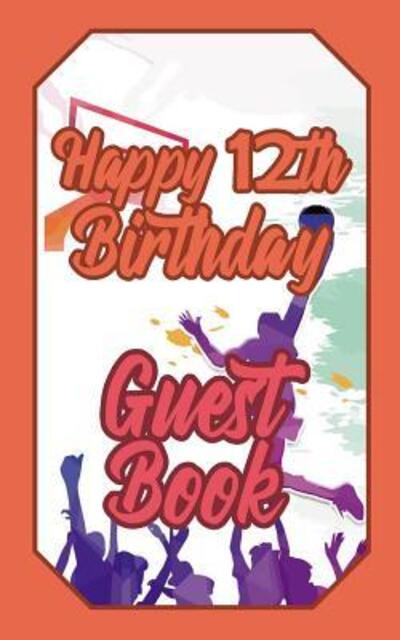 Cover for Schimmel · Happy 12th Birthday Guest Book (Paperback Book) (2019)