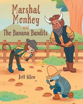 Cover for Jeff Allen · Marshal Monkey and the Banana Bandits (Pocketbok) (2021)