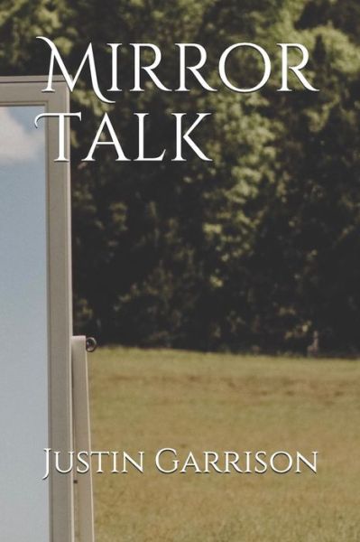 Cover for Justin Garrison · Mirror Talk (Paperback Book) (2019)