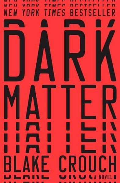 Cover for Blake Crouch · Dark Matter (Hardcover Book) (2016)