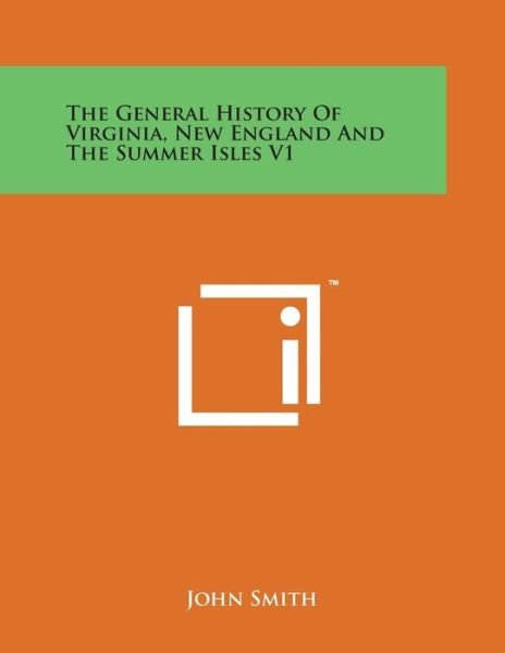 Cover for John Smith · The General History of Virginia, New England and the Summer Isles V1 (Pocketbok) (2014)