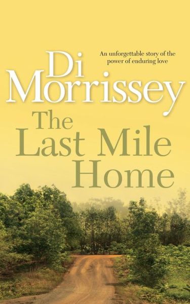 Cover for Di Morrissey · The Last Mile Home (Taschenbuch) (1994)