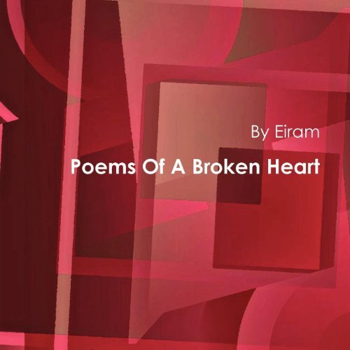 Cover for Eiram · Poems of a Broken Heart (Paperback Bog) (2011)