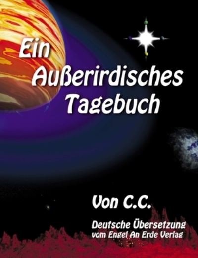 Cover for C C · Ein Ausserirdisches Tagebuch (Paperback Book) (2013)