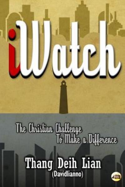 Cover for Thang Deih Lian Davidlianno · Iwatch : the Christian Challenge to Make a Difference (Taschenbuch) (2018)