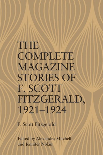 Cover for Mitchell · The Complete Magazine Stories of F. Scott Fitzgerald, 19211924 (Paperback Book) (2025)