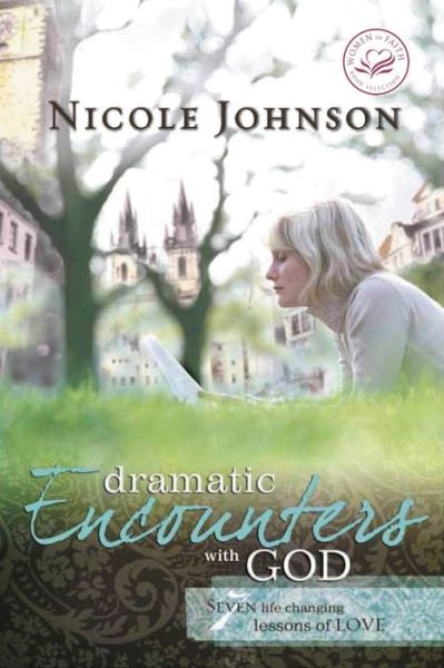 Cover for Nicole Johnson · Dramatic Encounters with God: Seven Life-changing Lessons of Love (Paperback Book) (2011)