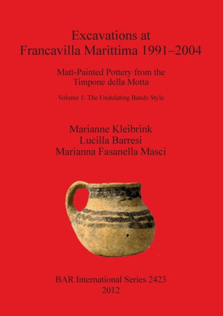 Cover for Marianne Kleibrink · Excavations at Francavilla Marittima 1991-2004 (Book) (2012)