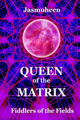 Cover for Jasmuheen · Queen of the Matrix - Fiddlers of the Fields (Paperback Book) (2008)