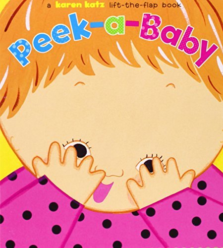 Cover for Karen Katz · Peek-a-baby: a Lift-the-flap Book (Kartonbuch) (2007)