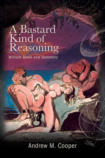 Cover for Cooper · Bastard Kind Reasoning : William Blake Hb (Bog) (2023)