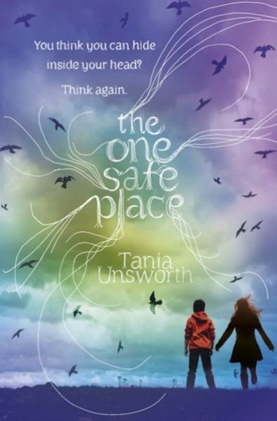 Cover for Tania Unsworth · The One Safe Place (Gebundenes Buch) (2014)