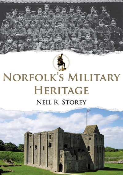 Cover for Neil R. Storey · Norfolk's Military Heritage - Military Heritage (Paperback Book) (2019)
