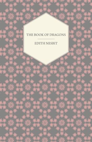 Cover for Edith Nesbit · The Book of Dragons (Paperback Book) (2011)