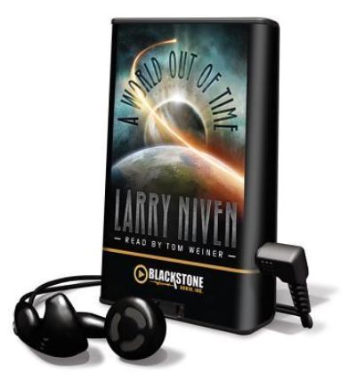 A World Out of Time - Larry Niven - Other - Blackstone Audiobooks - 9781455153220 - April 1, 2012