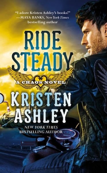 Ride Steady - Chaos - Kristen Ashley - Libros - Grand Central Publishing - 9781455533220 - 30 de junio de 2015