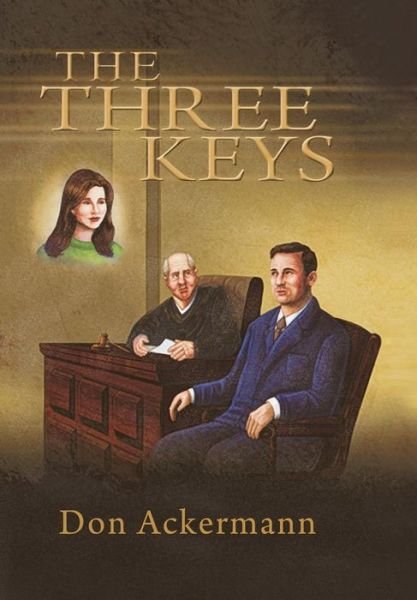 Cover for Don Ackermann · The Three Keys (Hardcover Book) (2012)