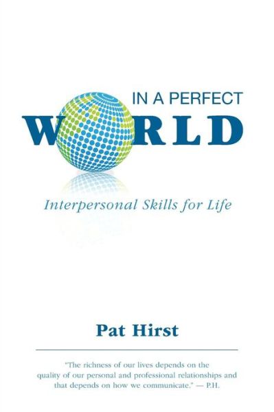 Cover for Pat Hirst · In a Perfect World - Interpersonal Skills for Life (Paperback Book) (2015)