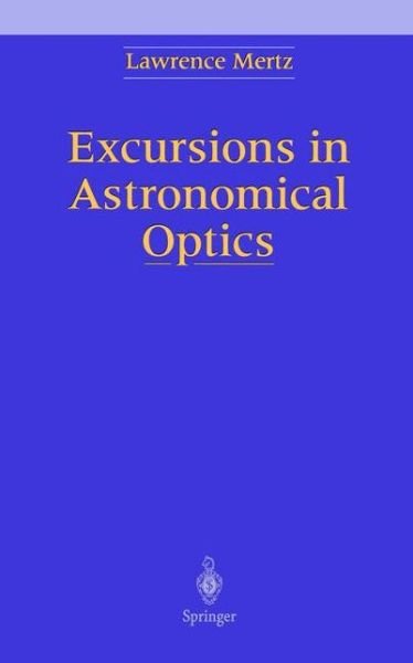 Cover for Lawrence N. Mertz · Excursions in Astronomical Optics (Pocketbok) [Softcover reprint of the original 1st ed. 1996 edition] (2011)
