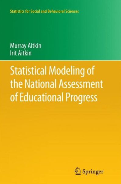 Cover for Murray Aitkin · Statistical Modeling of the National Assessment of Educational Progress - Statistics for Social and Behavioral Sciences (Paperback Book) [2011 edition] (2013)