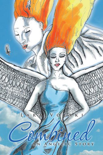 Cover for Lara Volski · Combined: an Angelic Story (Paperback Book) (2011)