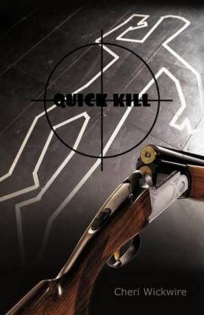 Cover for Cheri Wickwire · Quick Kill (Paperback Book) (2012)