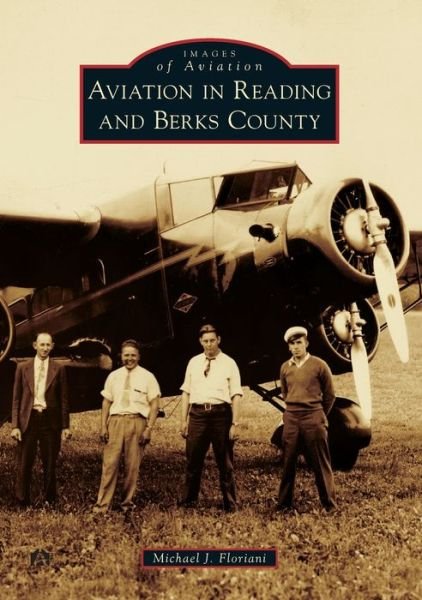 Cover for Michael J. Floriani · Aviation in Reading and Berks County (Bok) (2019)