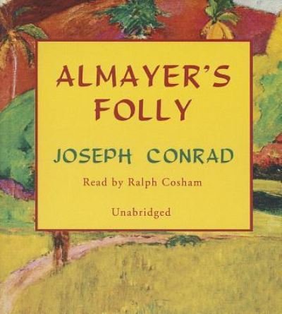Cover for Joseph Conrad · Almayer's Folly (CD) (2013)