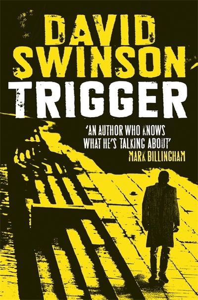 Cover for David Swinson · Trigger: The gritty new thriller by a former Major Crimes detective (Paperback Book) (2019)