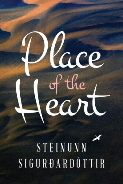 Cover for Steinunn Sigurdardottir · Place of the Heart (Paperback Book) (2014)