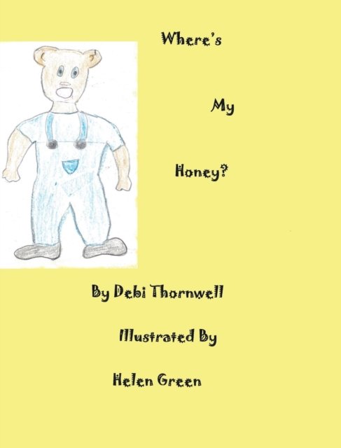 Cover for Debi Thornwell · Where's My Honey? (Gebundenes Buch) (2016)