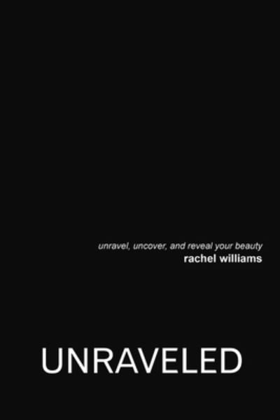 Cover for Rachel Williams · Unraveled (Pocketbok) (2018)