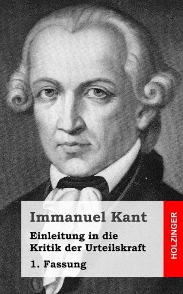 Cover for Immanuel Kant · Einleitung in Die Kritik Der Urteilskraft: 1. Fassung (Paperback Bog) (2013)