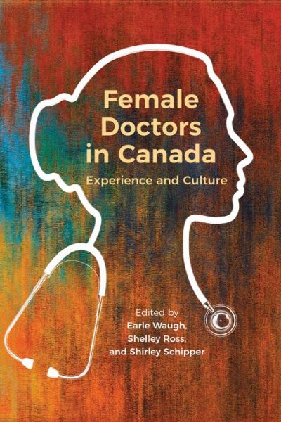 Cover for Female Doctors in Canada: Experience and Culture (Paperback Book) (2019)