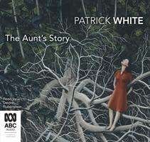 Cover for Patrick White · The Aunt's Story (Hörbok (CD)) [Unabridged edition] (2019)
