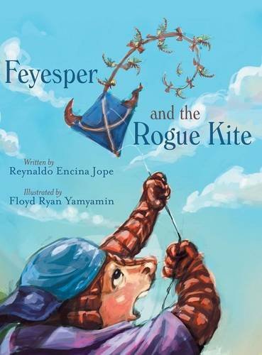Cover for Reynaldo Encina Jope · Feyesper and the Rogue Kite (Hardcover Book) (2014)