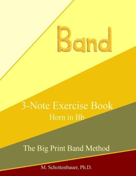 Cover for M Schottenbauer · 3-note Exercise Book: Horn in Bb (Paperback Bog) (2013)