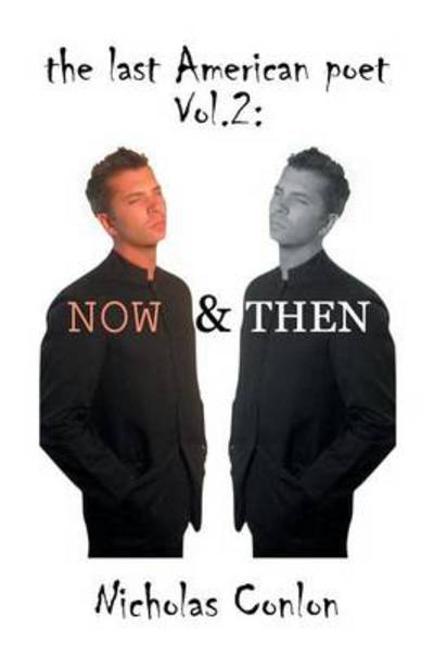 Cover for Nicholas Conlon · The Last American Poet: Volume 2: Now and then (Paperback Book) (2014)