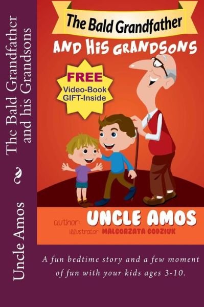 Cover for Uncle Amos · The Bald Grandfather and His Grandsons: a Fun Bedtime Story and a Few Moment of Fun with Your Kids Ages 3-10. (Paperback Bog) (2013)